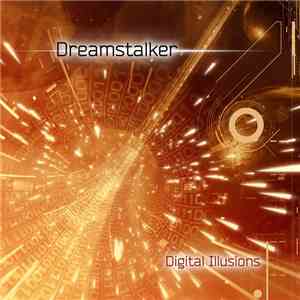 Dreamstalker - Digital Illusions download free Dreamstalker - Digital Illusions download mp3 flac