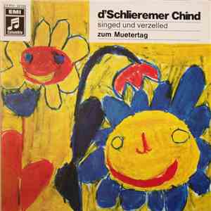 D'Schlieremer Chind - Singed Und Verzelled Zum Muetertag download mp3 flac