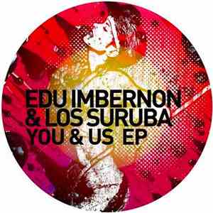 Edu Imbernon & Los Suruba - You & Us EP download free Edu Imbernon & Los Suruba - You & Us EP download mp3 flac