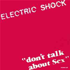 Electric Shock - Don't Talk About Sex download free Electric Shock - Don't Talk About Sex download mp3 flac