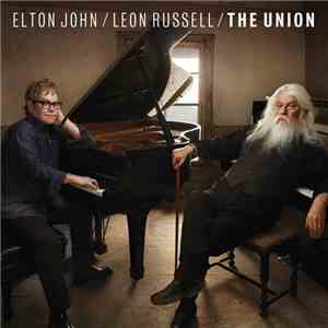 Elton John / Leon Russell - The Union download free Elton John / Leon Russell - The Union download mp3 flac
