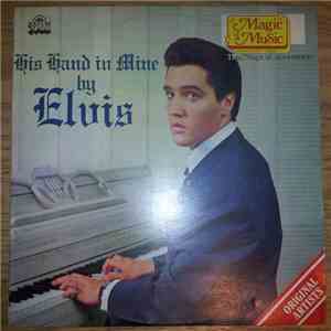 Elvis Presley - His Hand In Mine download mp3 flac