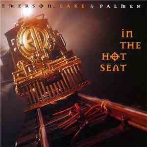 Emerson, Lake & Palmer - In The Hot Seat download free