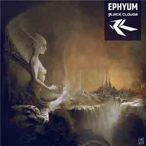 Ephyum - Black Clouds download free