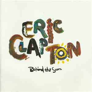 Eric Clapton - Behind The Sun download free