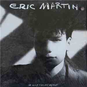 Eric Martin  - I'm Only Fooling Myself download free