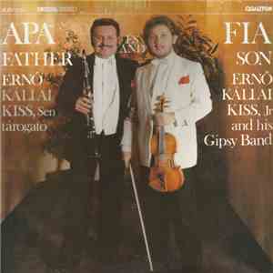Ernő Kállai Kiss, Sen - Ernő Kállai Kiss, Jr - Apa És Fia - Father And Son download mp3 flac