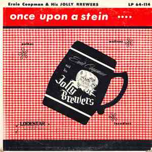 Ernie Coopman & His Jolly Brewers - Once Upon A Stein download free