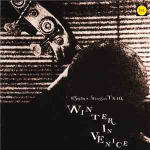 Esbjörn Svensson Trio - Winter In Venice download free
