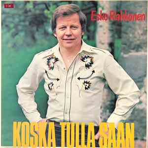 Esko Rahkonen - Koska Tulla Saan download free