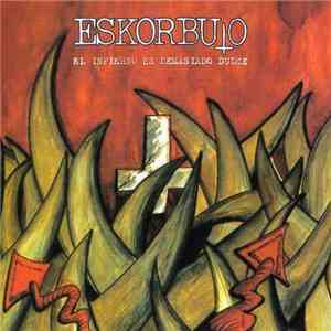 Eskorbuto - El Infierno Es Demasiado Dulce download free