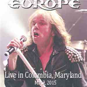 Europe - Live In Columbia, Maryland download free Europe - Live In Columbia, Maryland download mp3 flac