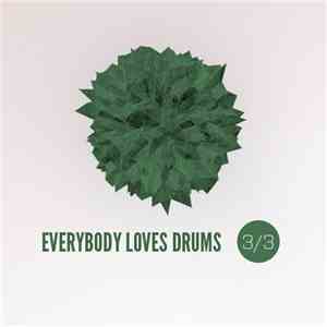 Everybody Loves Drums - 3/3 download mp3 flac