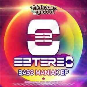 Eztereo - Bass Maniak EP download free