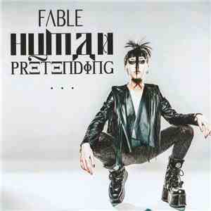 Fable  - Human Pretending download mp3 flac