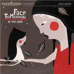 Face Tomorrow - In The Dark download free