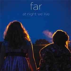 Far - At Night We Live download free Far - At Night We Live download mp3 flac