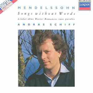 Felix Mendelssohn-Bartholdy, Andras Schiff - Lieder Ohne Worte - Songs Without Words - Romances Sans Paroles download free Felix Mendelssohn-Bartholdy, Andras Schiff - Lieder Ohne Worte - Songs Without Words - Romances Sans Paroles download mp3 flac