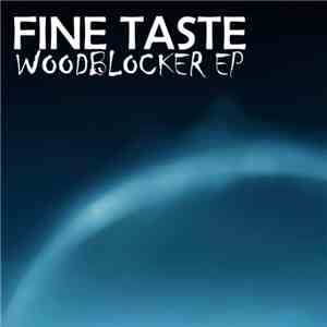 Fine Taste - Woodblocker EP download mp3 flac