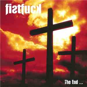 Fistfuck  / Disturbance Project - The End ... / It Was The Other One download mp3 flac
