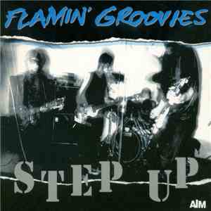 Flamin' Groovies - Step Up download free