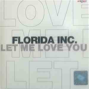Florida Inc. - Let Me Love You download mp3 flac