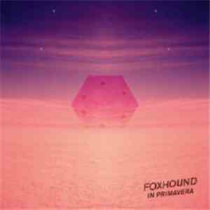 Foxhound  - In Primavera download free