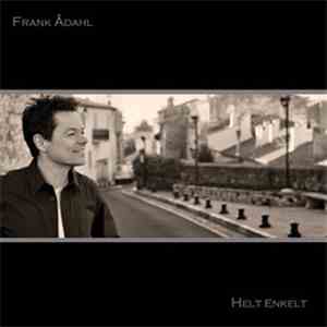 Frank Ådahl - Helt Enkelt download mp3 flac