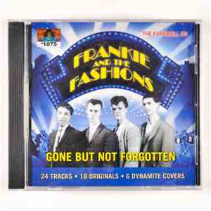 Frankie And The Fashions - Gone But Not Forgotten download free