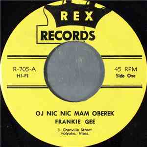 Frankie Gee  - Oj Nic Nic Mam Oberek download free