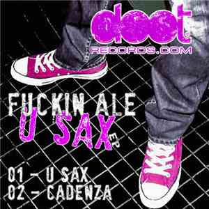 Fuckin Ale - U Sax EP download free