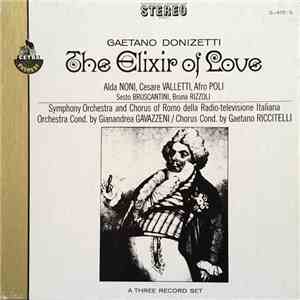 Gaetano Donizetti, Alda Noni, Cesare Valletti, Afro Poli, Sesto Bruscantini, Bruna Rizzoli - The Elixir Of Love download mp3 flac