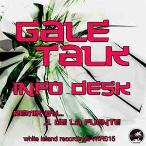 Gale Talk - Info Desk download free Gale Talk - Info Desk download mp3 flac