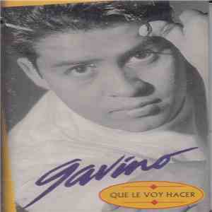 Gavino  - Que Le Voy Hacer download free