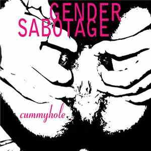 Gender Sabotage - Cummyhole download free