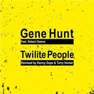 Gene Hunt ft. Robert Owens - Twilite People download mp3 flac