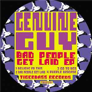 Genuine Guy - Bad People Get Laid EP download free Genuine Guy - Bad People Get Laid EP download mp3 flac