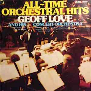 Geoff Love And His Concert Orchestra - All-Time Orchestral Hits download mp3 flac