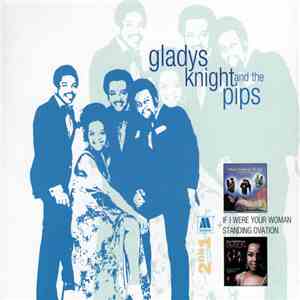 Gladys Knight And The Pips - If I Were Your Woman + Standing Ovation download mp3 flac