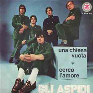 Gli Aspidi - Una Chiesa Vuota / Cerco L'Amore download free