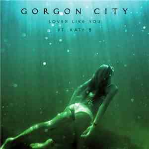 Gorgon City Feat. Katy B - Lover Like You download mp3 flac