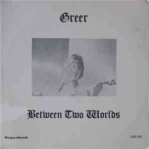Greer  - Between Two Worlds download mp3 flac
