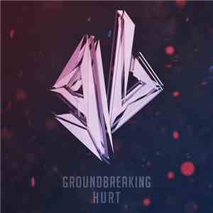 Groundbreaking - Hurt download free Groundbreaking - Hurt download mp3 flac