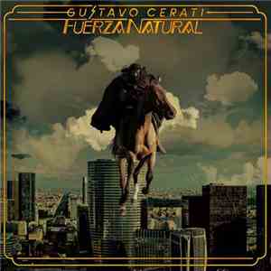 Gustavo Cerati - Fuerza Natural download free Gustavo Cerati - Fuerza Natural download mp3 flac