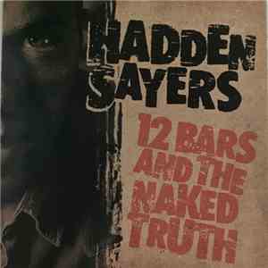Hadden Sayers Band - 12 Bars And The Naked Truth download free Hadden Sayers Band - 12 Bars And The Naked Truth download mp3 flac