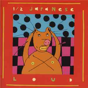 Half Japanese - Loud And Horrible download free