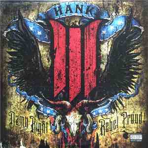 Hank III - Damn Right Rebel Proud download free
