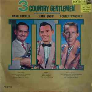Hank Locklin & Hank Snow & Porter Wagoner - 3 Country Gentlemen download mp3 flac