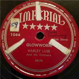 Harley Luse And His Orchestra - Glowworm / Rye Waltz download free