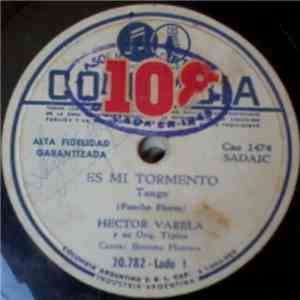 Héctor Varela Y Su Orq. Típica - Es Mi Tormento / Quién Te Quiere Como Yo download free